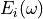 E_{i}(\omega)