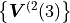\begin{Bmatrix}{\bm V}^{(2}(3)\end{Bmatrix}