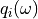 q_{i}(\omega)